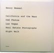 Five Books: California and the Wes; Odd Photos; Las Vegas; Real Estate Photographs; Night Walk. Henry Wessel.