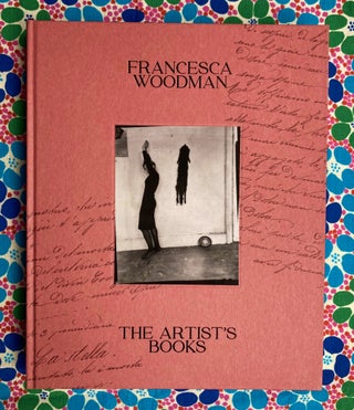 The Artist’s Books. Francesca Woodman.