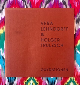 Oxydationen. Holger Trülzsch Vera Lehndorff, Robert Hughes, Veruschka, Introduction.