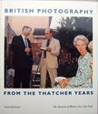 British Photography From the Thatcher Years. Graham Smith Chris Killip, Martin Parr, John Davies, Susan Kismaric Paul Graham, Text.