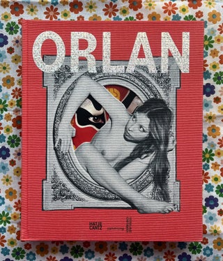 Orlan: Six Decades. Gabriele Schor Orlan, Catherine Morris.