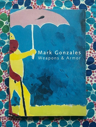 Weapons & Armor. Mark Gonzales.