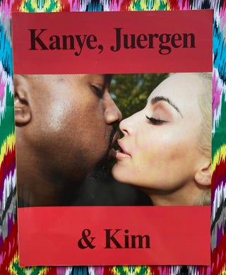Kanye, Juergen & Kim. Kim Kardashian and Kanye West Juergen Teller.