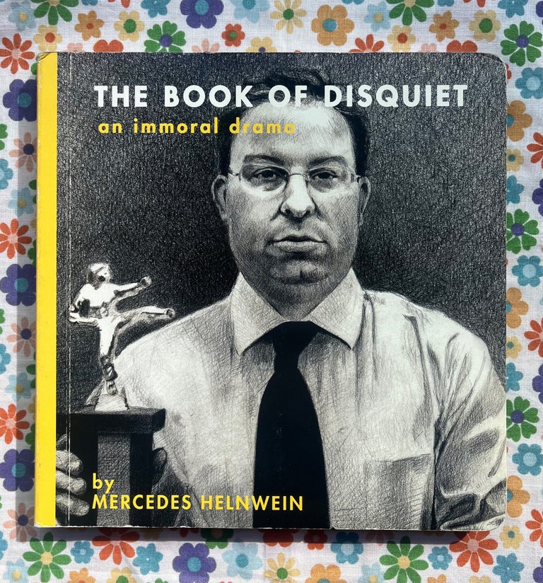 The Book of Disquiet : An Immoral Drama. Mercedes Helnwein Alex Prager.