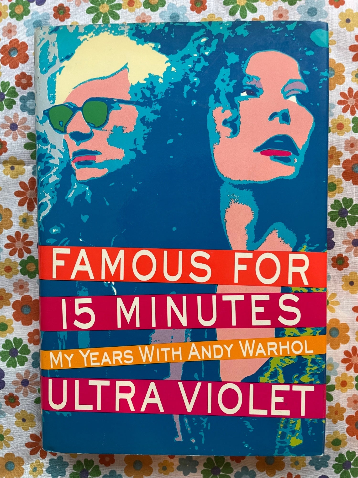 Famous for 15 Minutes : My Years with Andy Warhol | Ultra Violet