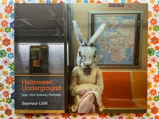 Halloween Underground : New York Subway Portraits. Sebastian Licht.