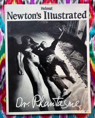 Helmut Newton's Illustrated, No.4 : Dr. Phantasme. Helmut Newton.