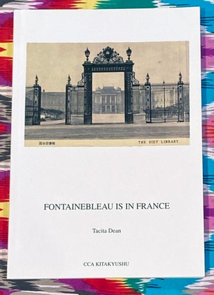Fontainebleau is in France. Tacita Dean.