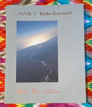 M/E : On this Sphere Endlessly Interlinking. Rinko Kawauchi.