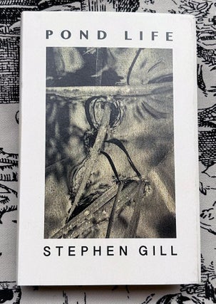 Pond Life. Stephen Gill.