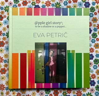 @pple girl story 2 , to be a shadow or a puppet. Eva Petric.