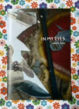 In My Eyes #4. Adam Zhu.