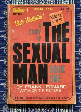 A Study of The Sexual Man: Book One. Dr T. K. Peters Frank Leonard.