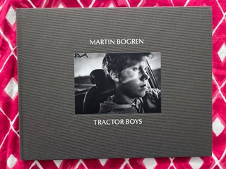 Tractor Boys. Christian Caujolle Martin Bogren, introduction.
