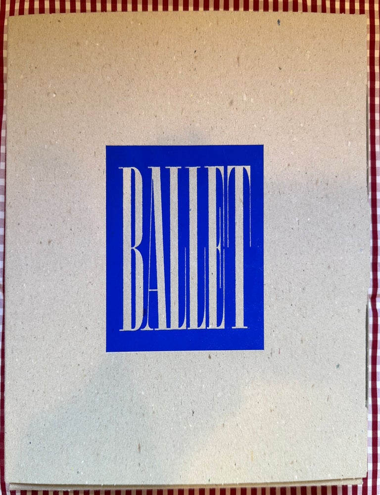 Ballet. Edwin Denby Alexey Brodovitch, Nina Holland, Joshua Chuang, Text, Q&A.