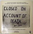 Closed On Account of Death. Not Sam! Lee Boltin.