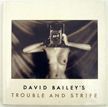 Trouble and Strife. David Bailey.