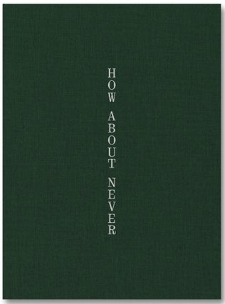 How About Never (PRE ORDER SIGNED). Jerry Hsu.