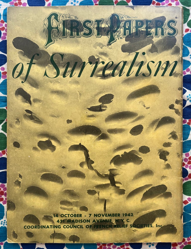 First Papers of Surrealism. Marcel Duchamp Andre Breton, Sidney Janis R. A. Parker, Foreword, Essay.
