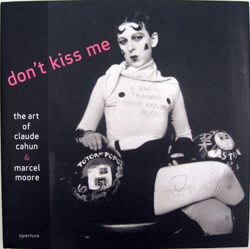 Don't Kiss me. Claude Cahun, Marcel Moore.