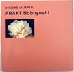 Visions of Japan. Araki Nobuyoshi.
