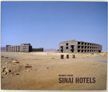 Sinai Hotels. Sabine Haubitz, Stefanie Zoche.