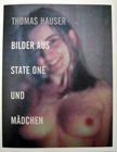 Bilder Aus State One und Madchen. Thomas Hauser.