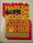 Harlem on My Mind : Cultural Capital of Black America 1900-1968. Allon Schoener.