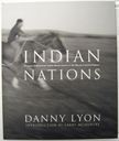 Indian Nations : Pictures of American Indian Reservations in the Western United States. Danny Lyon.
