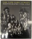 The New York School : Photographs 1936-1963. Jane Livingston, Author.