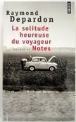 La solitude heureuse du voyageur Notes. Raymond Depardon.