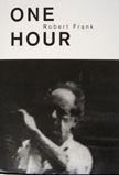 One Hour. Robert Frank.