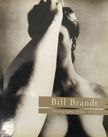 Bill Brandt : Photographs 1928-1983. Bill Brandt.