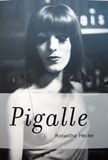 Pigalle. Roswitha Hecke.