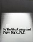 c/o The Velvet Underground New York , N.Y. Johan Kugelberg, curator.