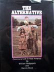 The Alternative / Communal Life in New America. Dennis Stock.