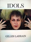 Idols. Gilles Larrain.