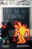 Art in Transit. Tseng Kwong Chi Keith Haring, drawing, photo.