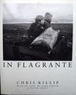 In Flagrante. Chris Killip.