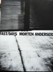 Fast/Days. Morten Andersen.