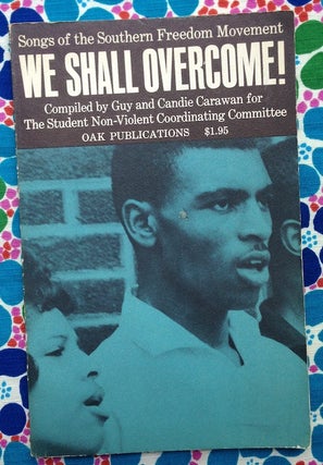We shall Overcome!! Guy and Candie Carawan, Danny Lyon, Guy, Candie Carawan, photos.