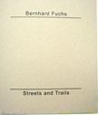Streets and Trails. Bernhard Fuchs.