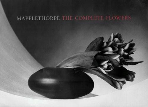 The Complete Flowers. Robert Mapplethorpe.