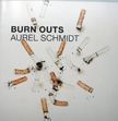 Burn Outs. Aurel Schmidt.