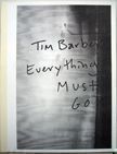Everything must go. Tim Barber.