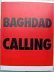 Baghdad Calling. Geert van Kesteren.
