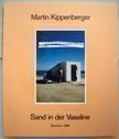 Sand in der Vaseline. Martin Kippenberger.