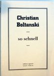 So Schenell. Christian Boltanski.