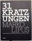 31 Kratzungen. Marko Lipus.