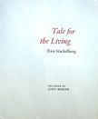 Tale for the Living. Ewa Stackelberg.